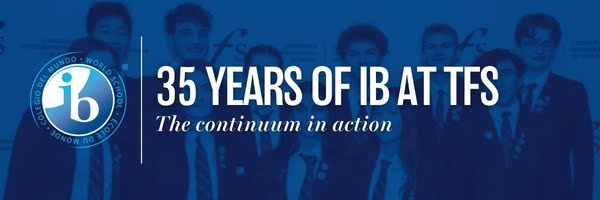 35 years of IB at TFS | The continuum in action 35 years of IB at TFS | The continuum in action